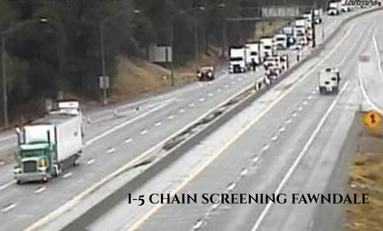 I-5 Chain Screening Fawndale