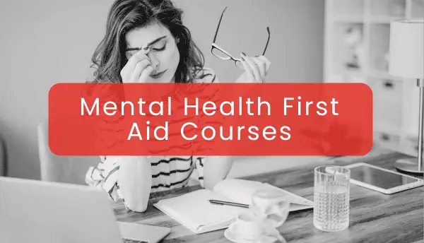 What Employers Should Know About Mental Health First Aid Courses